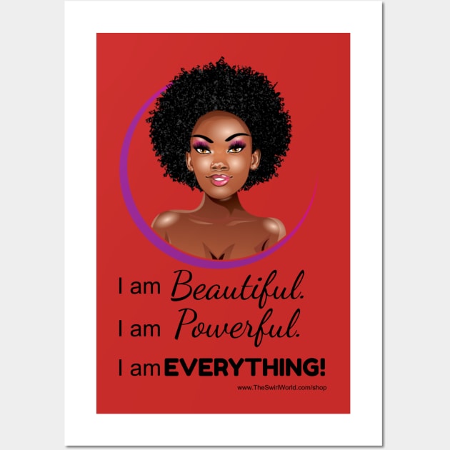 The Swirl World - I am Beautiful. I am Powerful. I am EVERYTHING! Wall Art by TheSwirlWorld